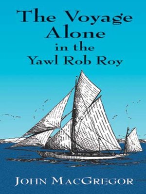 cover image of The Voyage Alone in the Yawl Rob Roy